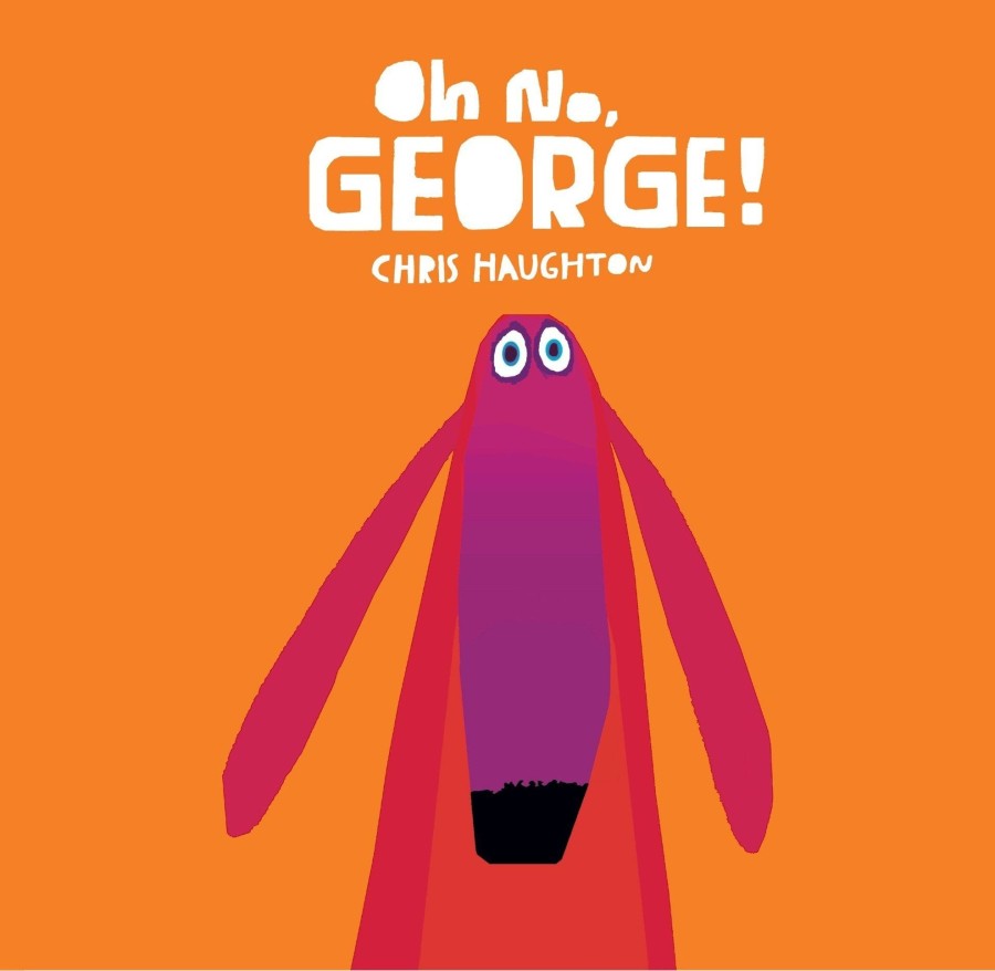 Toys Books Gifts Under £25 | Oh No George! Chris Haughton